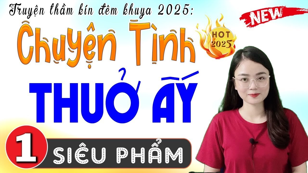 Kể Chuyện Đêm Khuya Nghe Dễ Ngủ  - CHUYẾN ĐÒ TÌNH NĂM ẤY  P1 - Radio Đêm Full - [HOT]