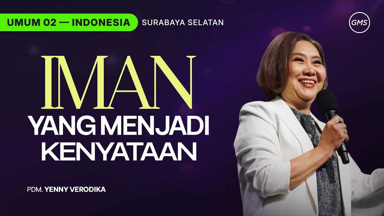 Iman yang Menjadi Kenyataan - Pdm. Yenny Verodika (GMS Church)
