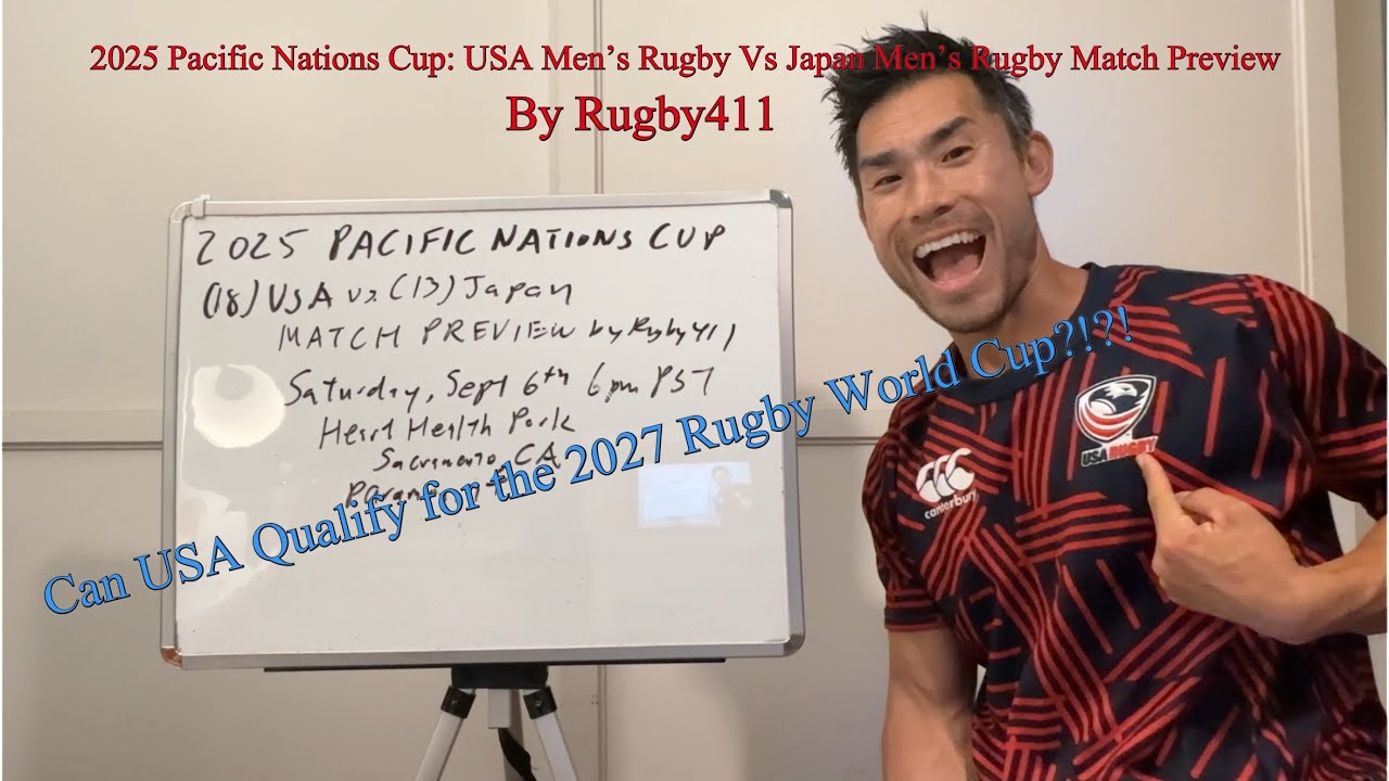 2025 Pacific Nations Cup: USA Men’s Rugby Vs Japans Men’s Rugby Preview by Rugby411