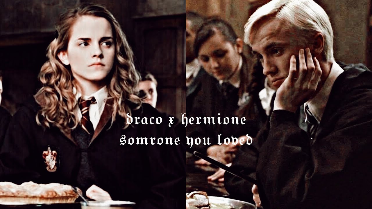 Draco x Hermione | Someone you loved