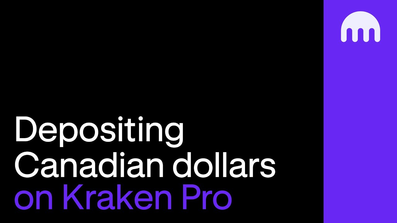 🇨🇦 How to Deposit CAD on Kraken Pro
