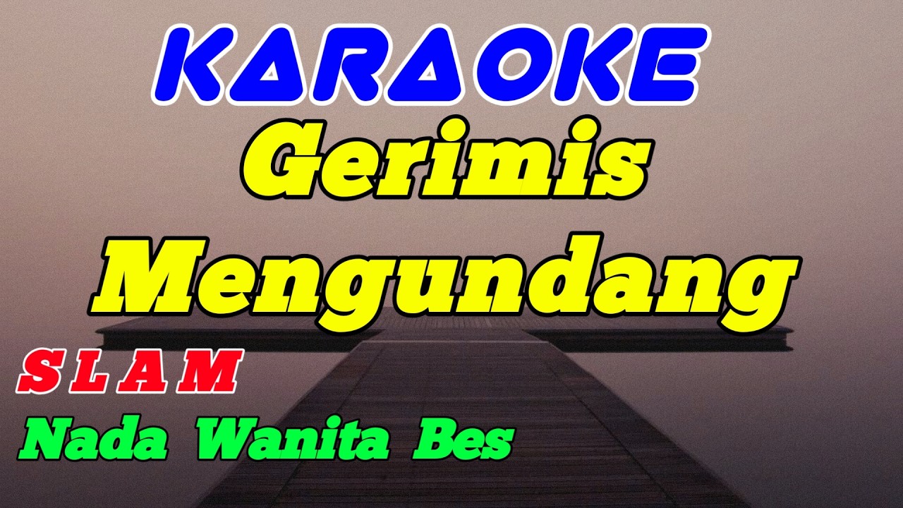 Karaoke Lagu Malaysia || Gerimis Mengundang || Nada Wanita/Cewek || Slam