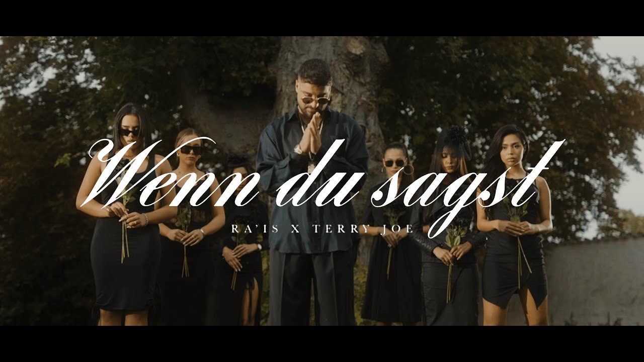 RA'IS x TERRY JOE - Wenn du sagst (Official Video)