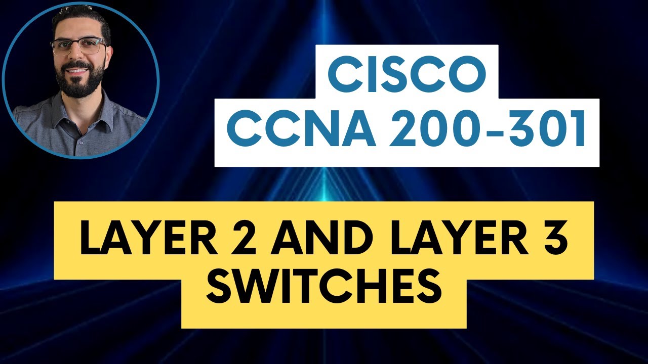 Курс CCNA 200-301 &mdash; Коммутаторы уровня 2 и уровня 3