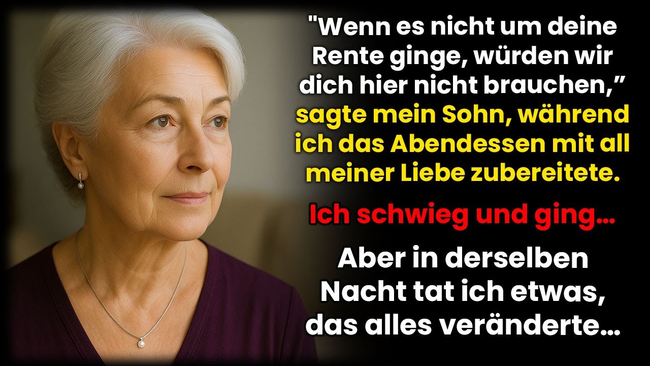 Ohne deine Rente bräuchten wir dich nicht“, sagte mein Sohn… Doch in derselben Nacht…