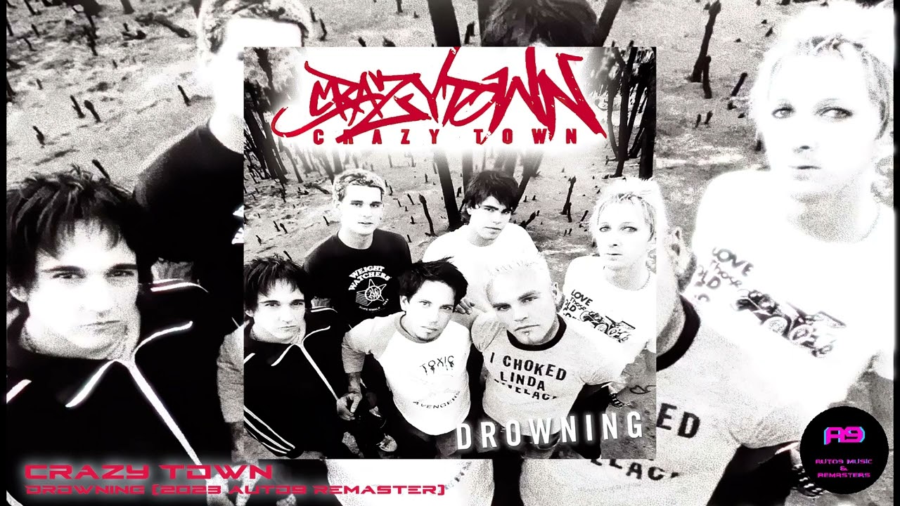 Crazy Town - Drowning (2023 auto9 Remaster)