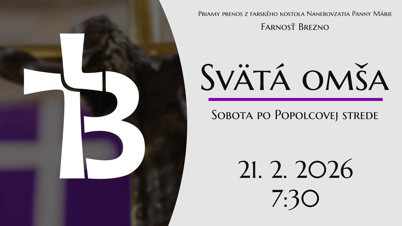 NAŽIVO │ Sobota po Popolcovej strede │ Svätá omša │ 21. 2. 2026 │ 7:30