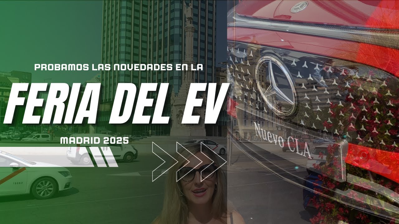 As&iacute; fue la Feria del Veh&iacute;culo El&eacute;ctrico de Madrid 2025 ⚡ Viaje en Tesla y novedades