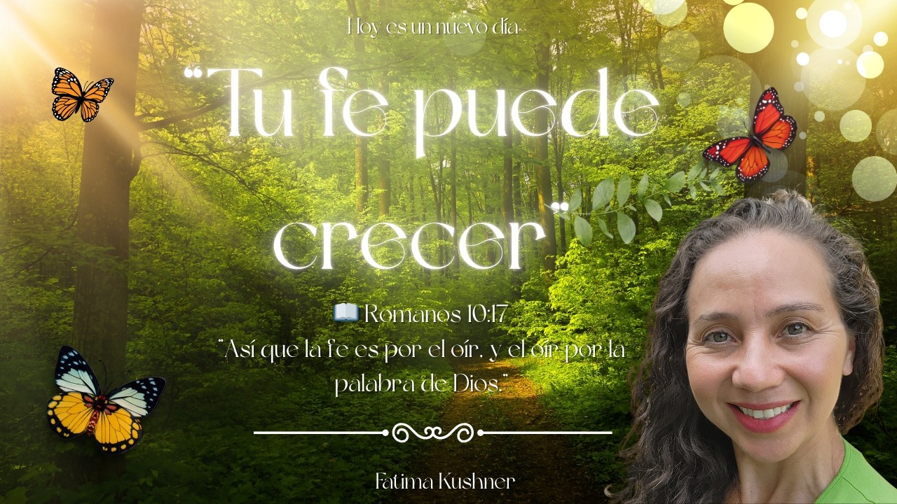 Dia 11 - Cuando Tu Fe Está Cansada | Cómo Fortalecerla Cada Día | Romanos 10:17