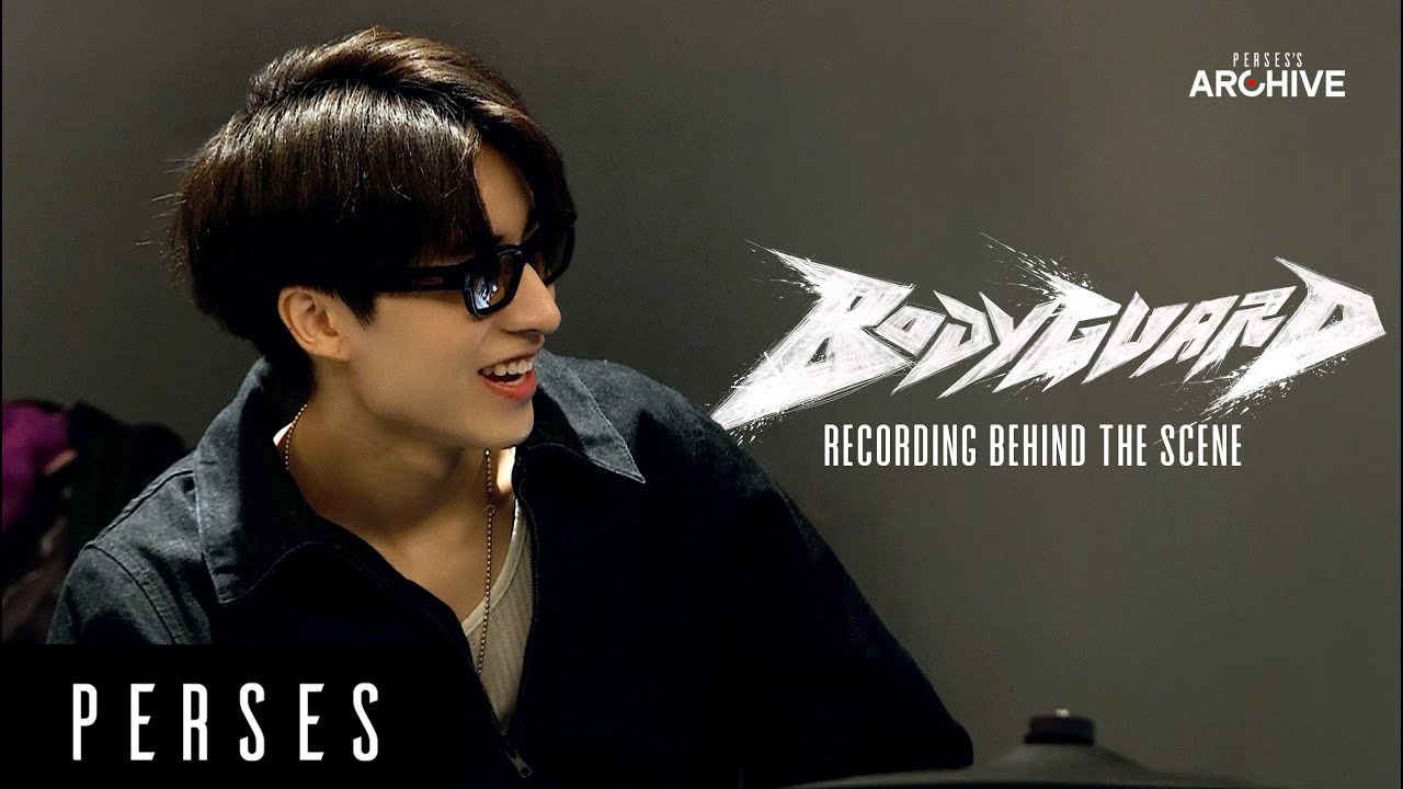 [PERSES'S ARCHIVE] ｜ 'BODYGUARD' Recording Behind the Scene