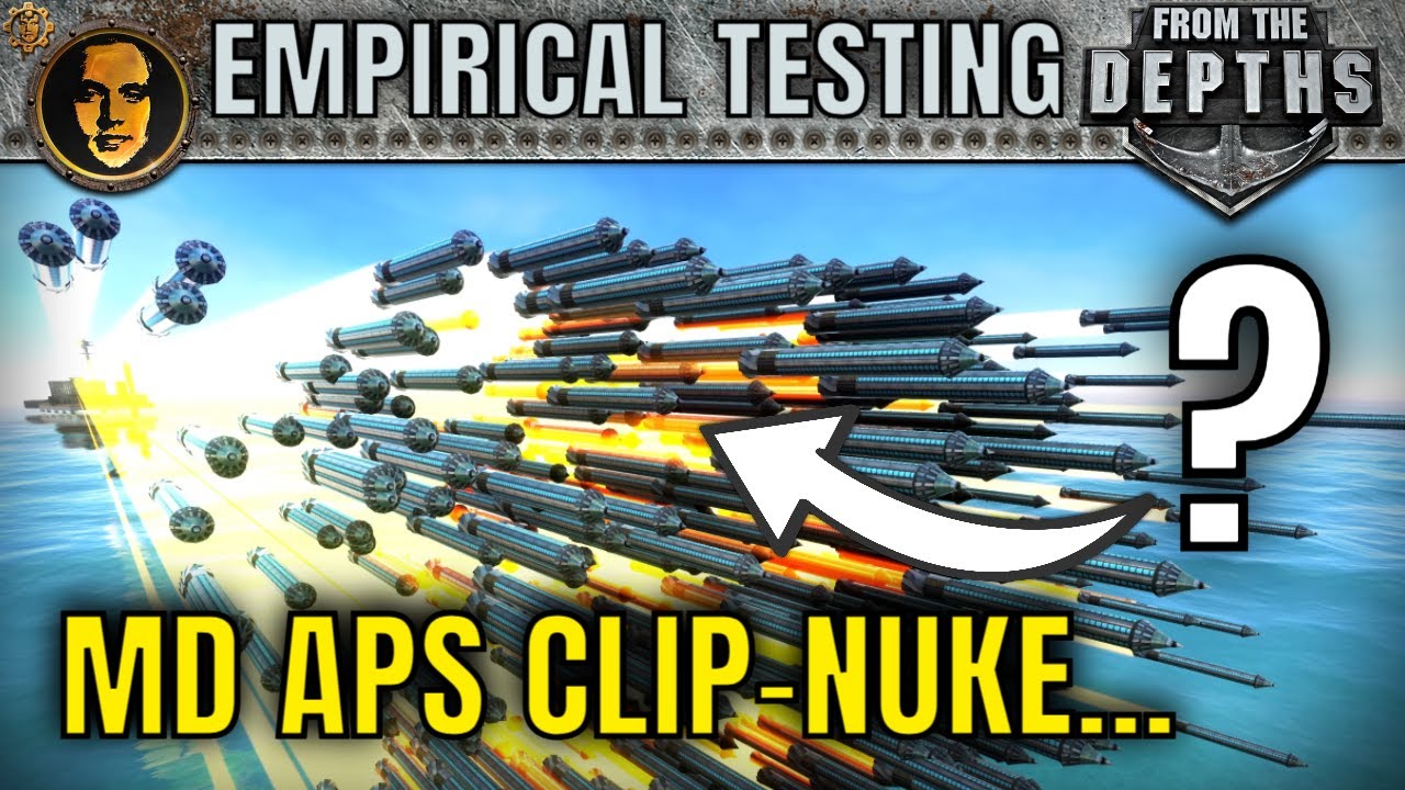 What's the Best Ammo for Mass Driven APS Clip-Nukes? - From the Depths Empirical Testing