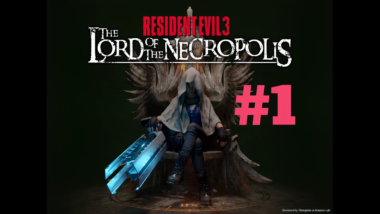 バイオ３ Resident Evil 3 Lord of Necropolis Mod (v 1.1.3)　＃１