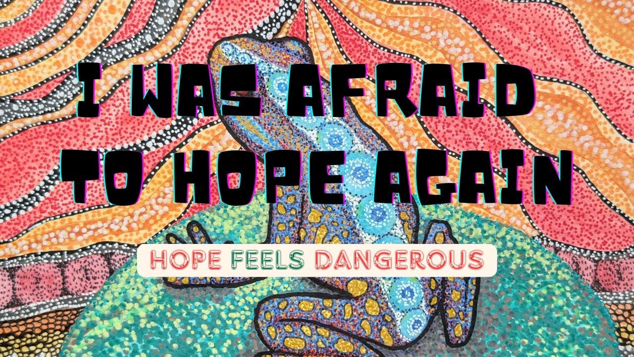 Learning to Hope Again After Just Existing
