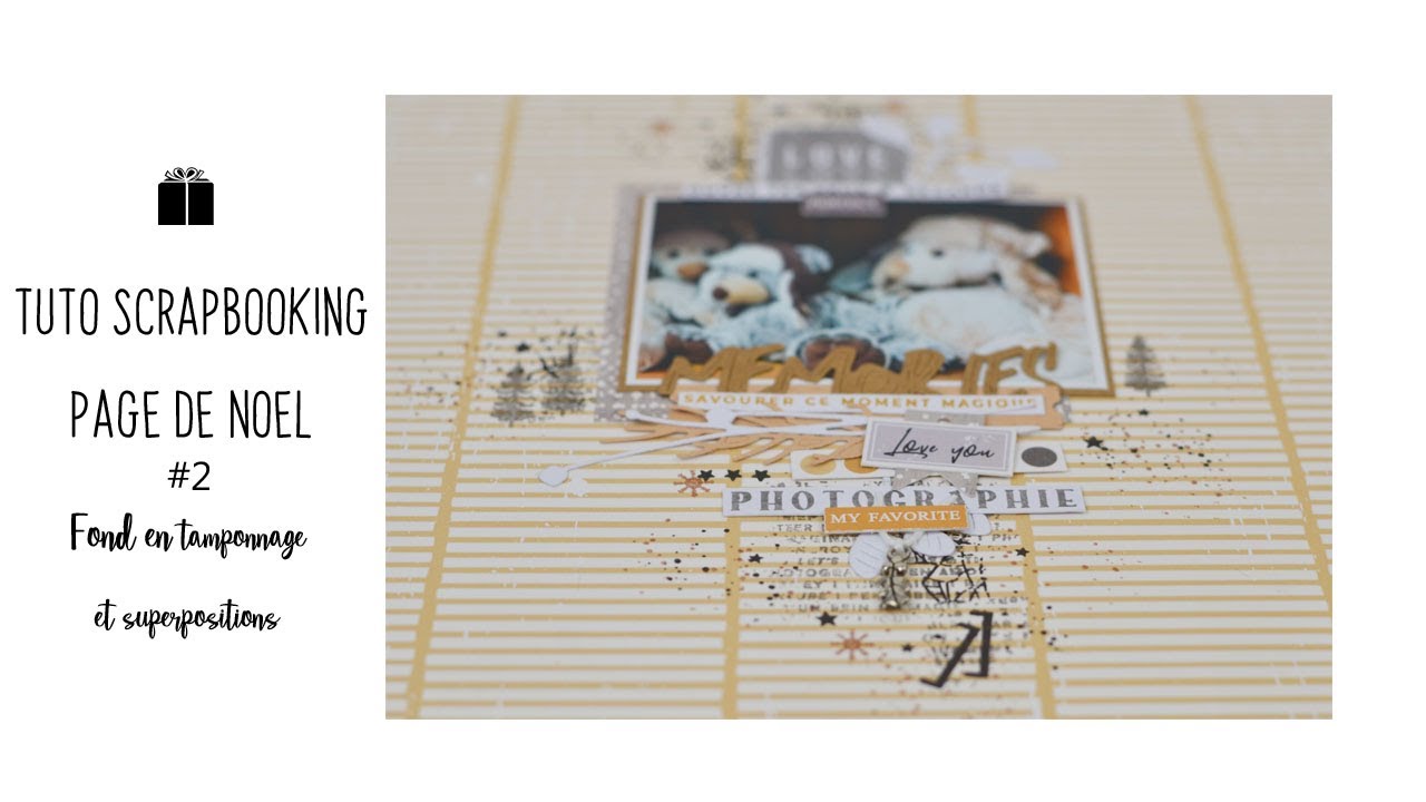 TUTO SCRAPBOOKING Page de Noël #2 Fond en tamponnage et superpositions