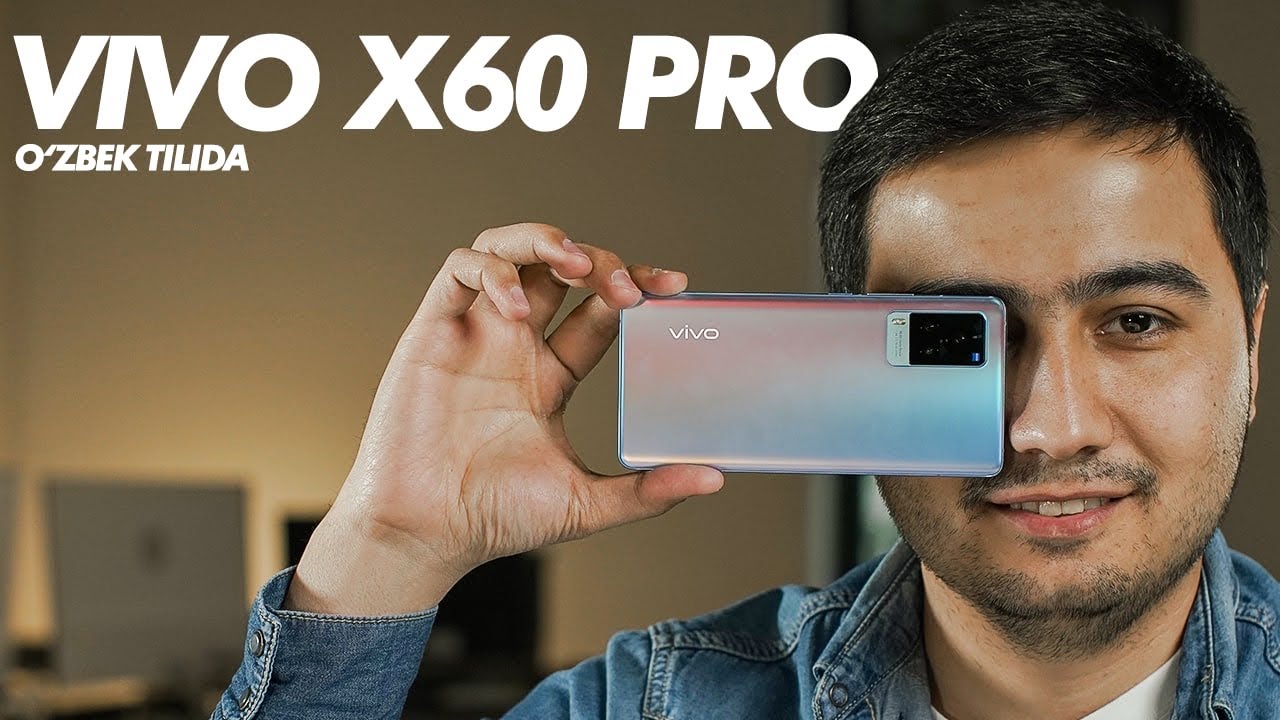 Vivo X60 Pro. Yana bir yangi “camera phone”| Yakuboff HD