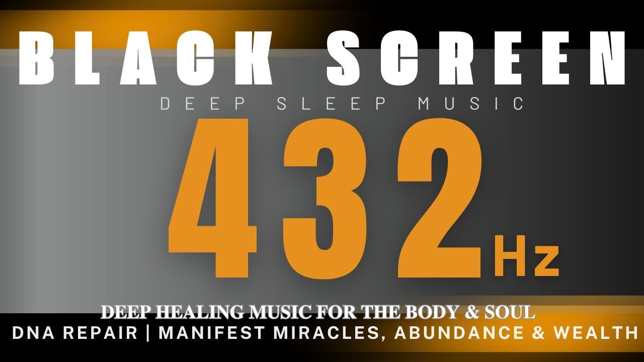 432 Hz - Deep Healing Music for the Body & Soul - DNA Repair | Manifest Miracles, Abundance & Wealth