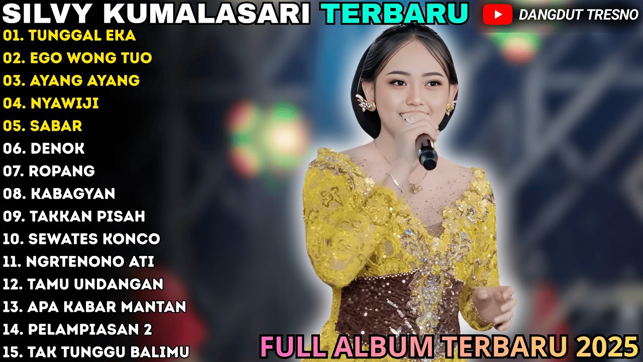 TUNGGAL EKA - EGO WONG TUO - AYANG AYANG - SILVY KUMALASARI FULL ALBUM - BERKAH TALENTA TERBARU 2025
