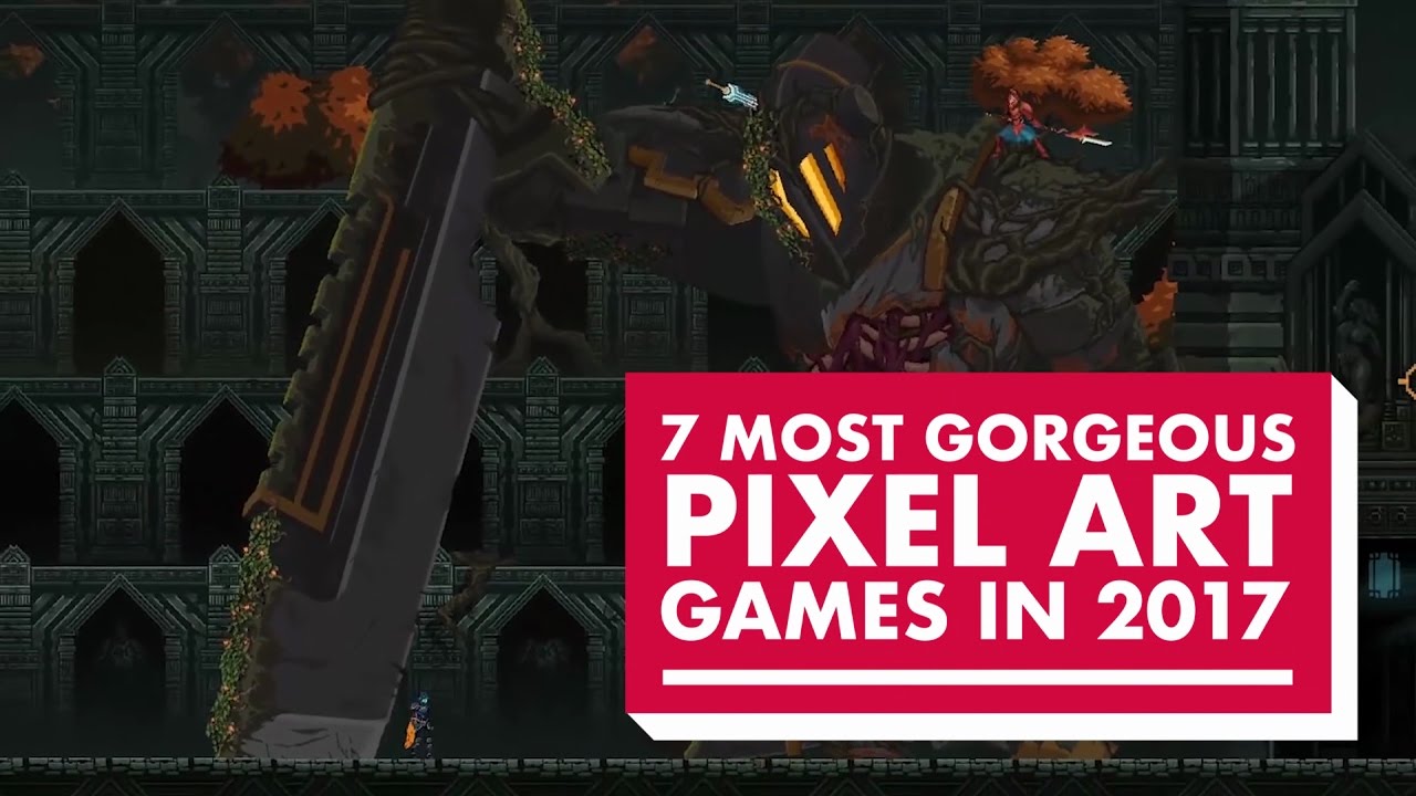7 Most Gorgeous Pixel Art Games in 2017