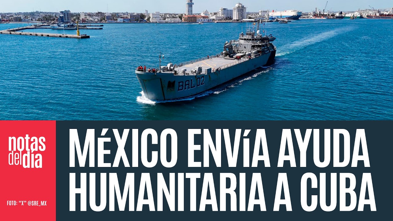 Buques con ayuda humanitaria de México llegan a la Cuba diezmada por la presión de EU