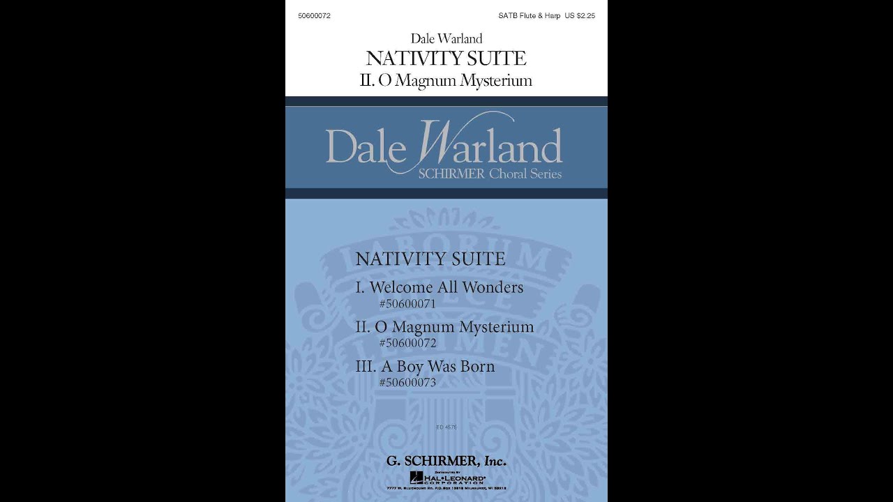 Nativity Suite, II. O Magnum Mysterium (SATB Choir) - By Dale Warland
