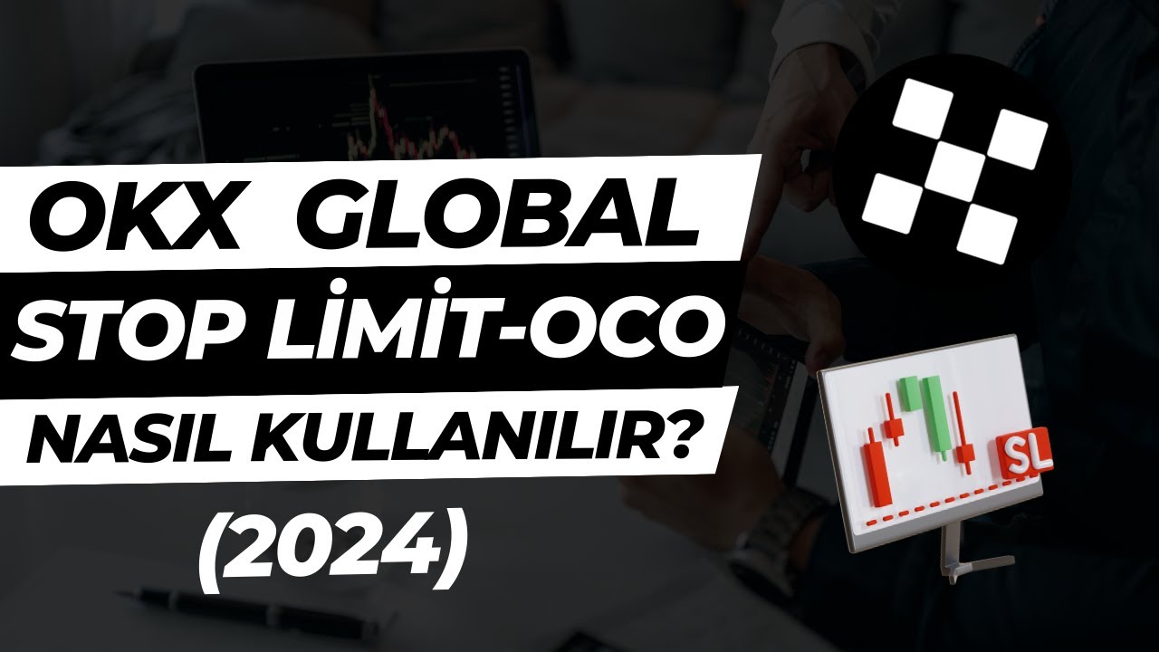 OKX KAR AL ZARAR DURDUR! OKX Borsası Stop Limit, OCO Nasıl Kullanılır? (2024)