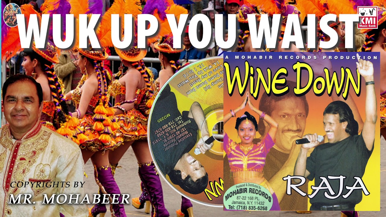 Work up you waist Wine Down Mohabir Rercords KMI chutney