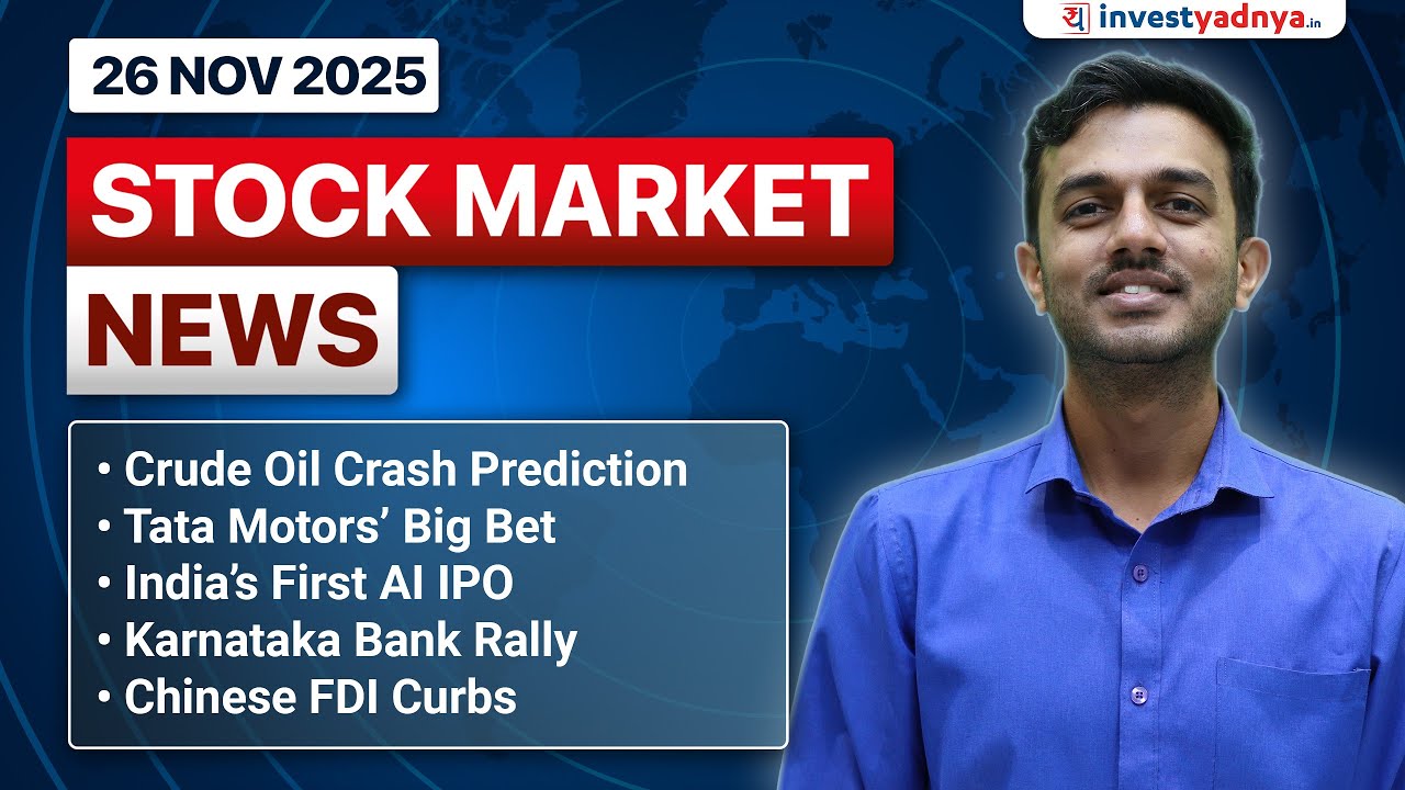 Daily Stock Market News(Nov 26'2025): Oil Crash Alert, Tata Sierra Launch & Fractal IPO