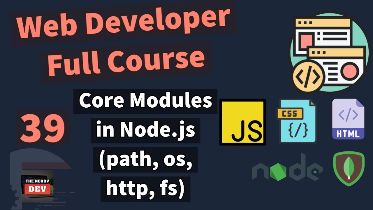 Web Developer Full Course -  Core Modules in Node.js (path, os, http, fs)