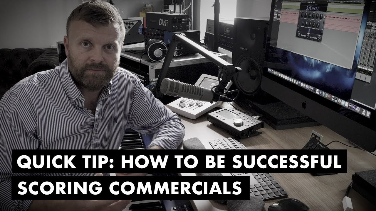 Quick Tip: How To Be Successful Scoring Commercials