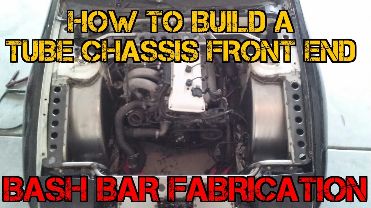 TFSS: How To Build A Tube Chassis Front End - Bash Bar Fabrication