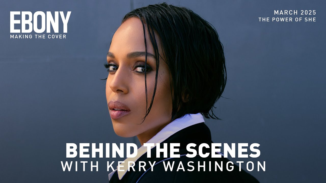 Behind the Scenes with Kerry Washington | Making the Cover | EBONY