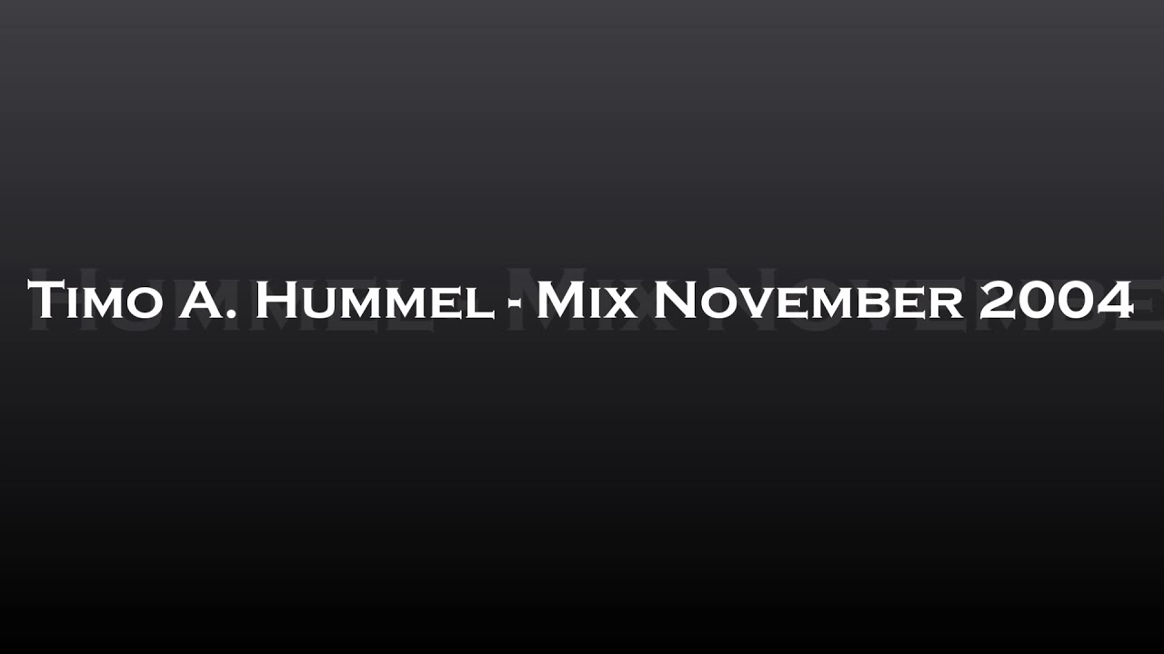 Timo A. Hummel - Mix November 2004