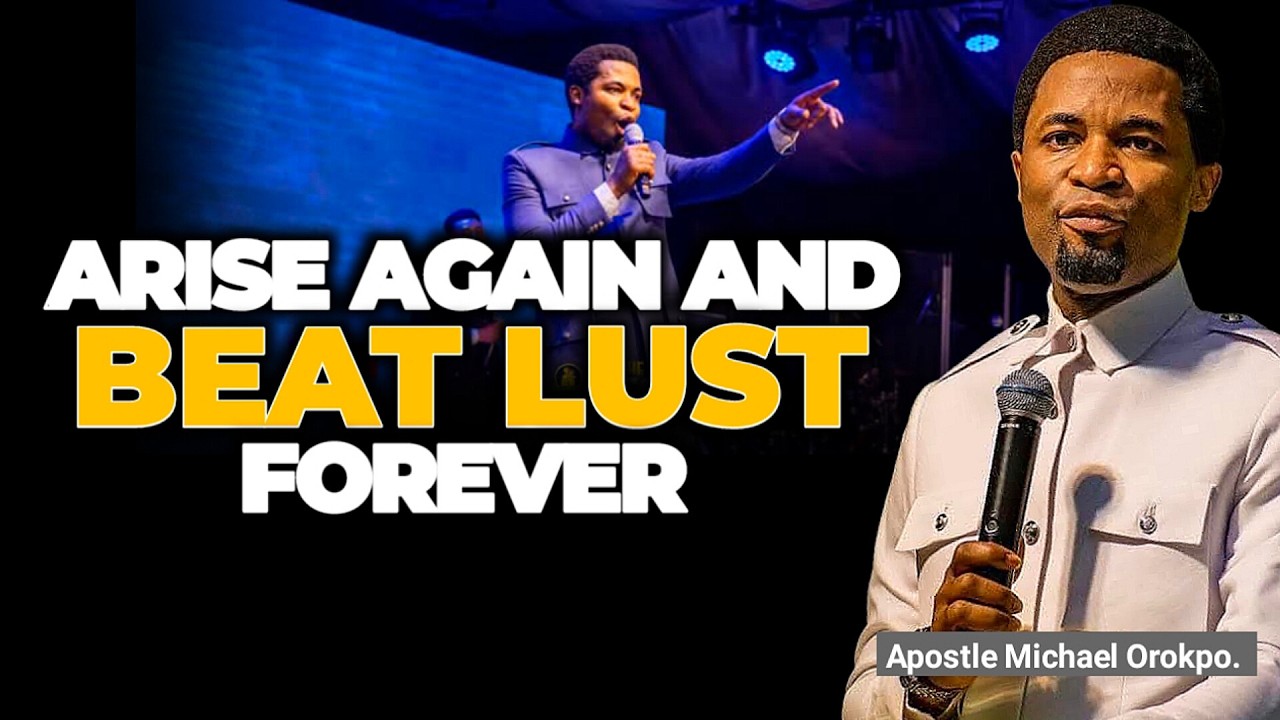 This Knowledge Empowers You To Resist Lust And Other Sins Of The Flesh - Apostle Michael Orokpo