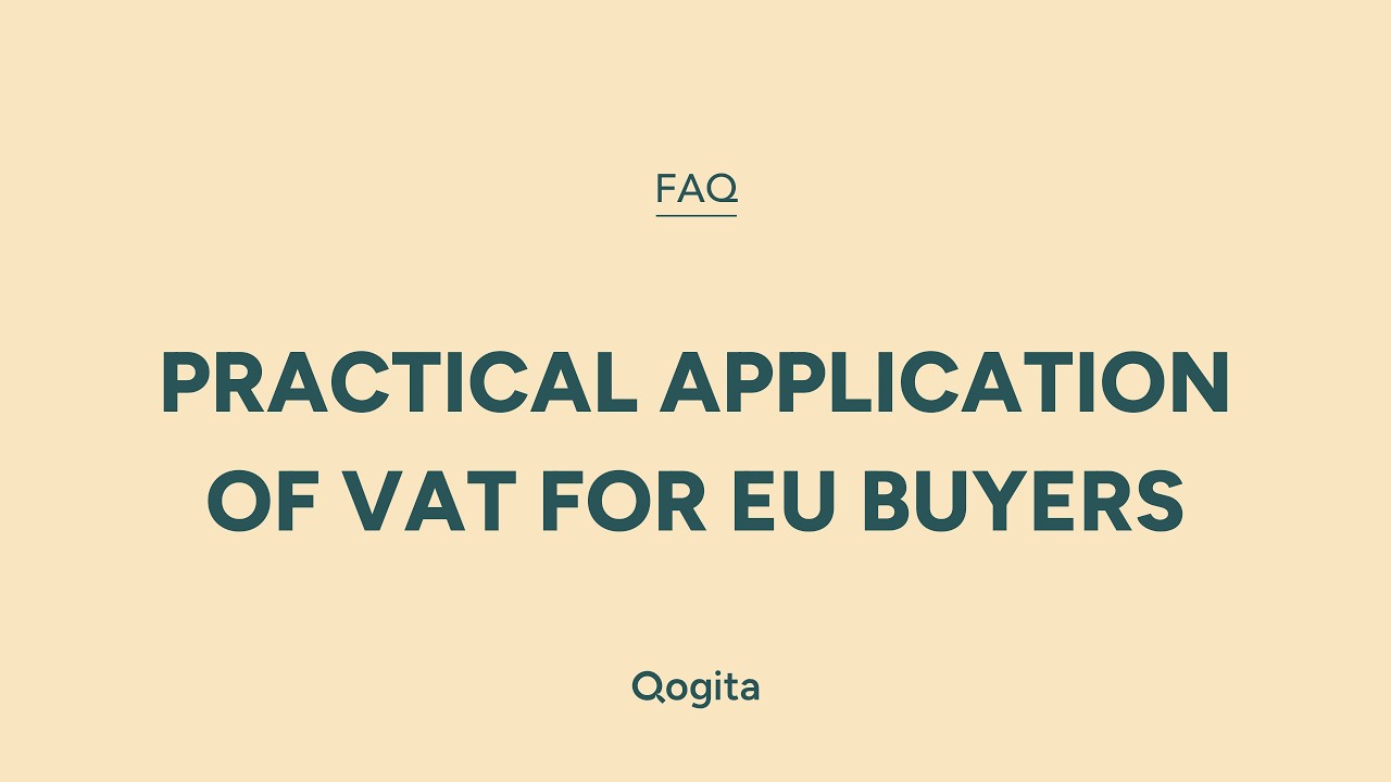 Practical application of VAT for EU buyers | Qogita