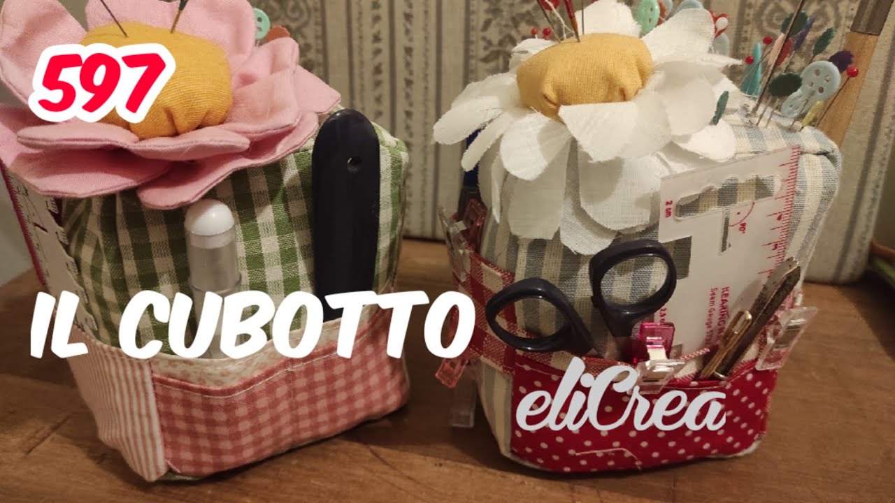 597 il CUBOTTO   porta accessori multitasking - CUCITO CREATIVO eliCrea