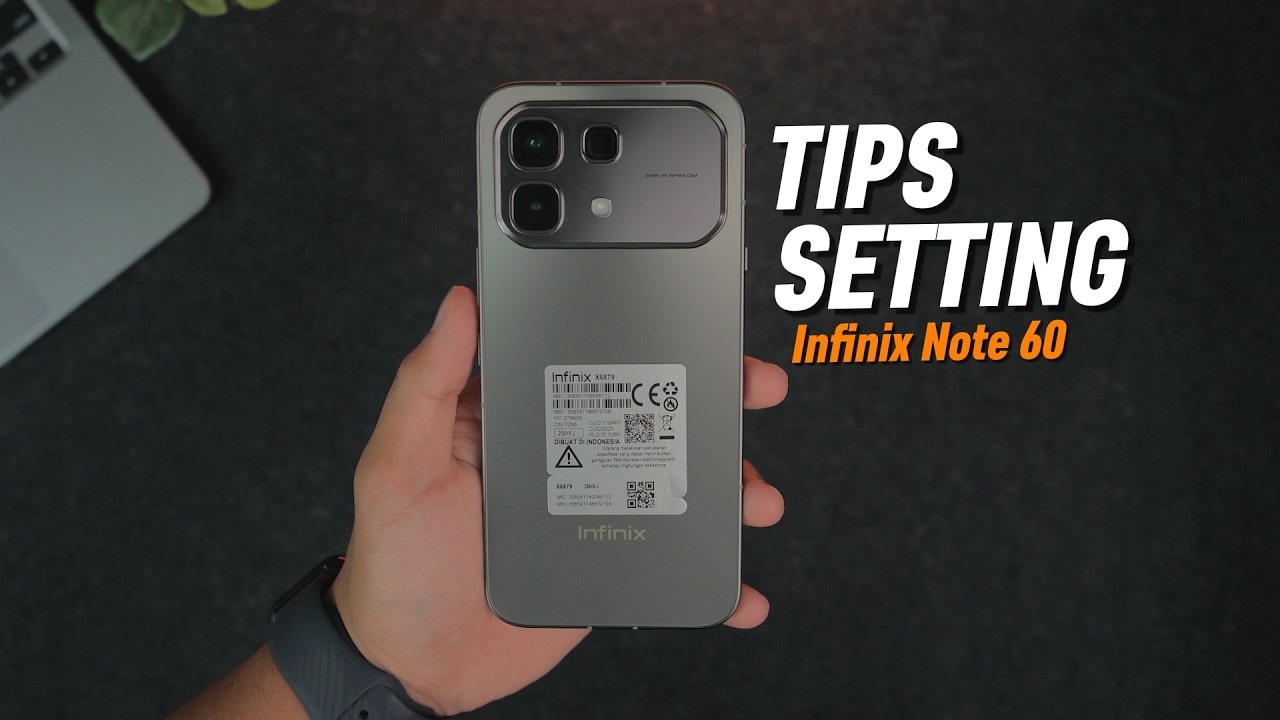 Tips Setting Wajib Pengguna Baru INFINIX NOTE 60 5G