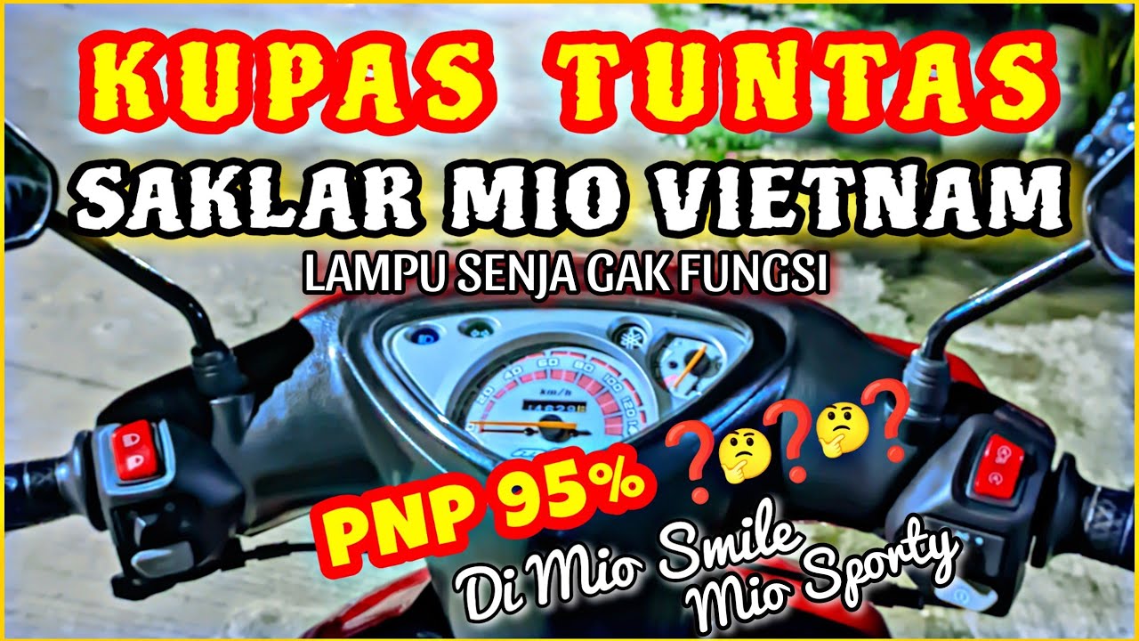 PASANG SAKLAR VIETNAM MIO AEROX‼️ LAMPU SENJA MIO SPORTY MATI | PNP MIO SMILE #mio #tutorial #review