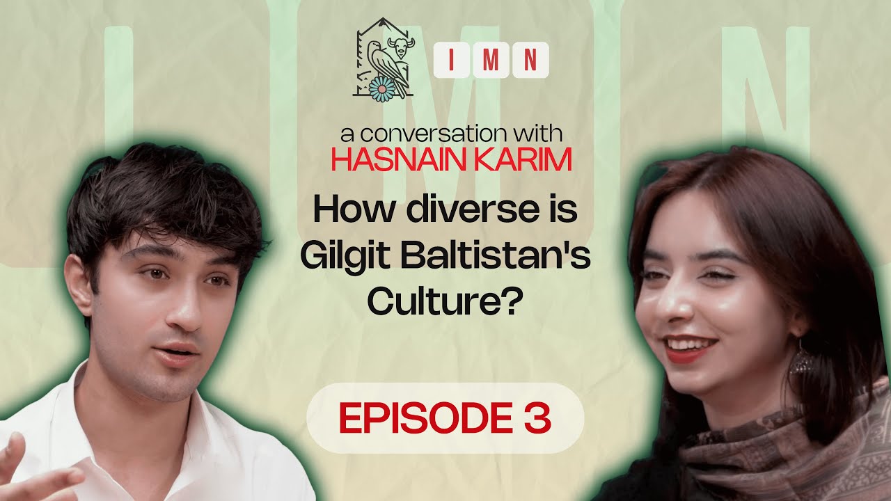 How diverse is Gilgit Baltistan's Culture? | Saqafati Safarnama Podcast Episode 3