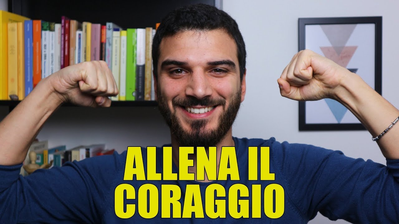 Come essere pi&ugrave; coraggiosi e allenare il coraggio