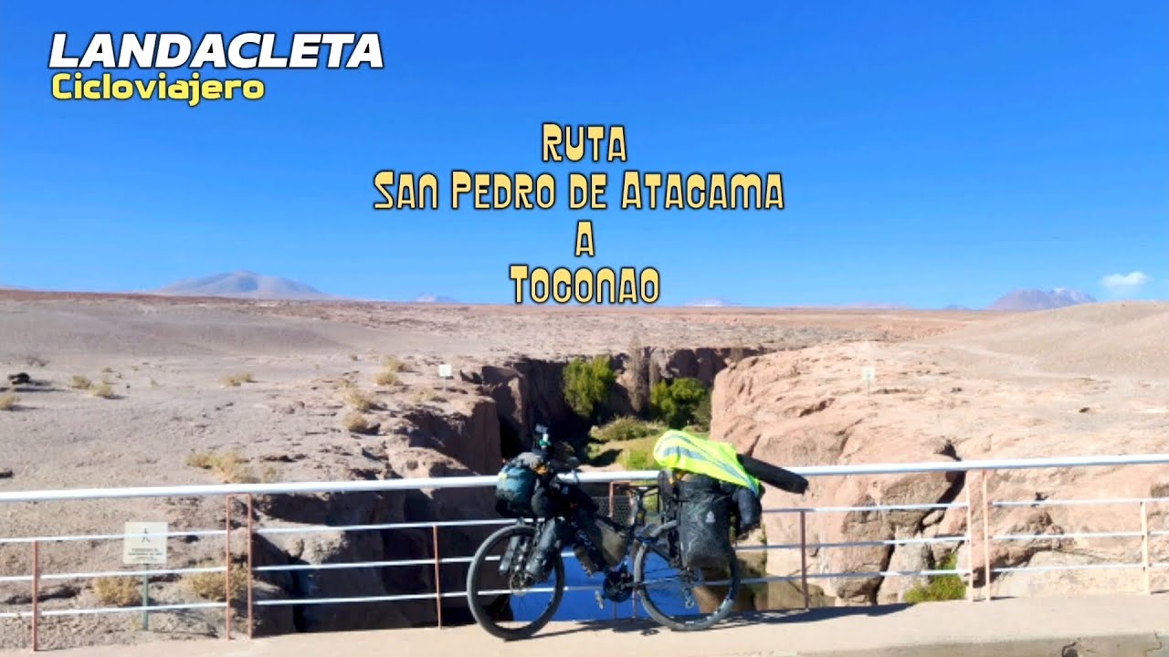 LandaCleta x Chile - Ruta San Pedro de Atacama a Toconao