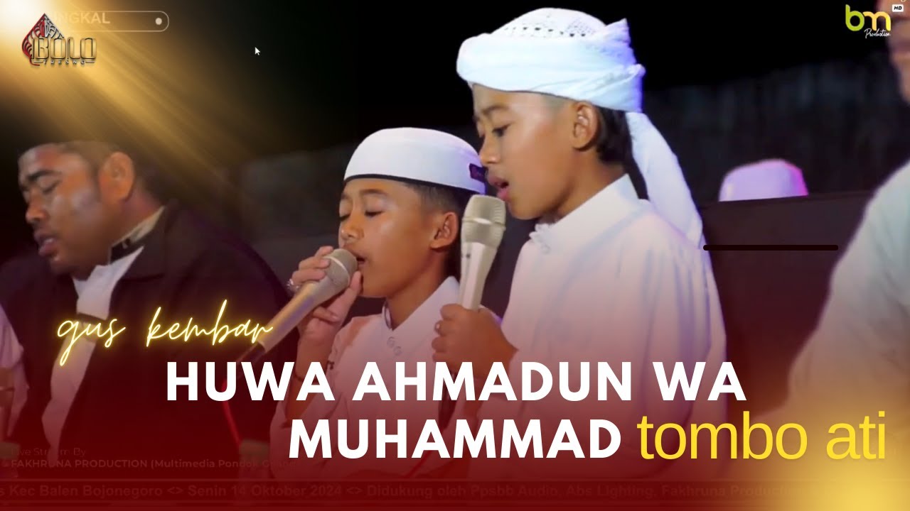 HUWA AHMADUN WA MUHAMMAD || TOMBO ATI || Gus Kembar || Gus Ahmad & Gus Muhammad