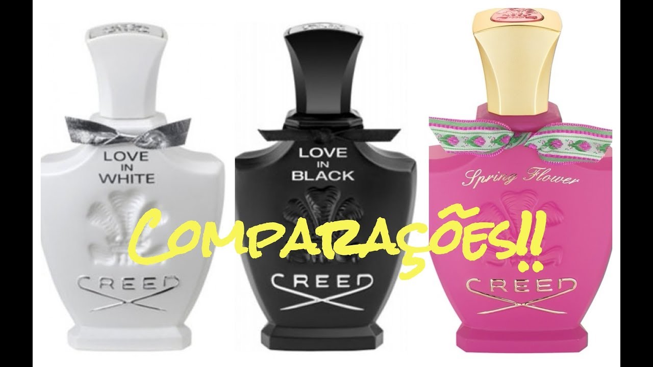 Perfumes Creed Love in Black, Love White e Spring Flower