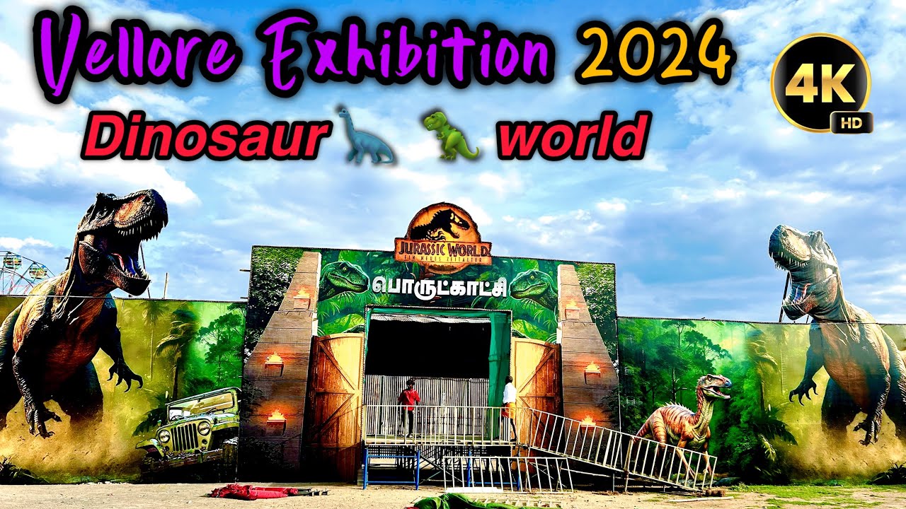 Vellore Exhibition Dinosaur World 2024 | 2024 Dinosaur World Exhibition Vellore