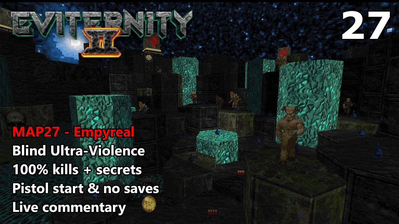 Doom II: Eviternity 2 - MAP27: Empyreal - Blind Ultra-Violence 100%