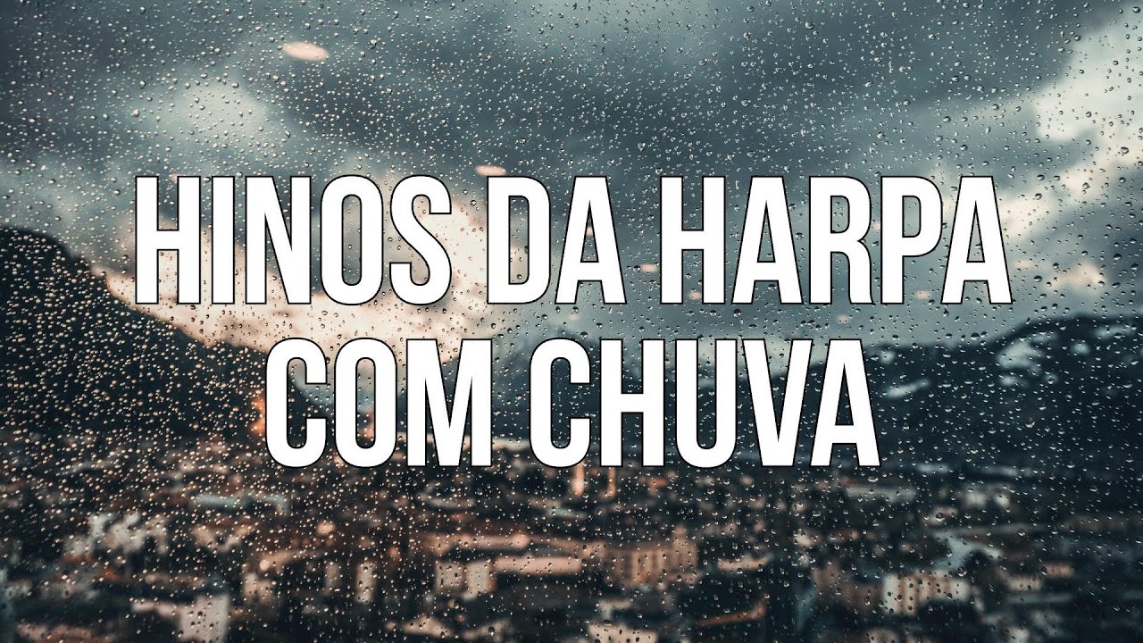 1 Hora De Músicas e Hinos Da Harpa Cristã Com Piano e Chuva |   Instrumental Gospel Worship