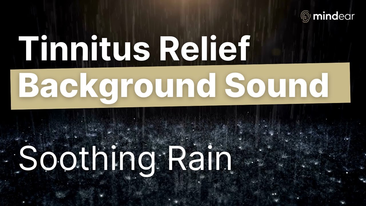 POWERFUL 10 hours of Rain Soother for Tinnitus Relief
