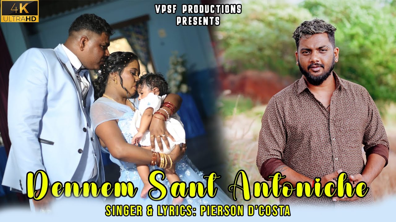 Dennem Sant Antoniche - New Konkani Song By Pierson D'Costa