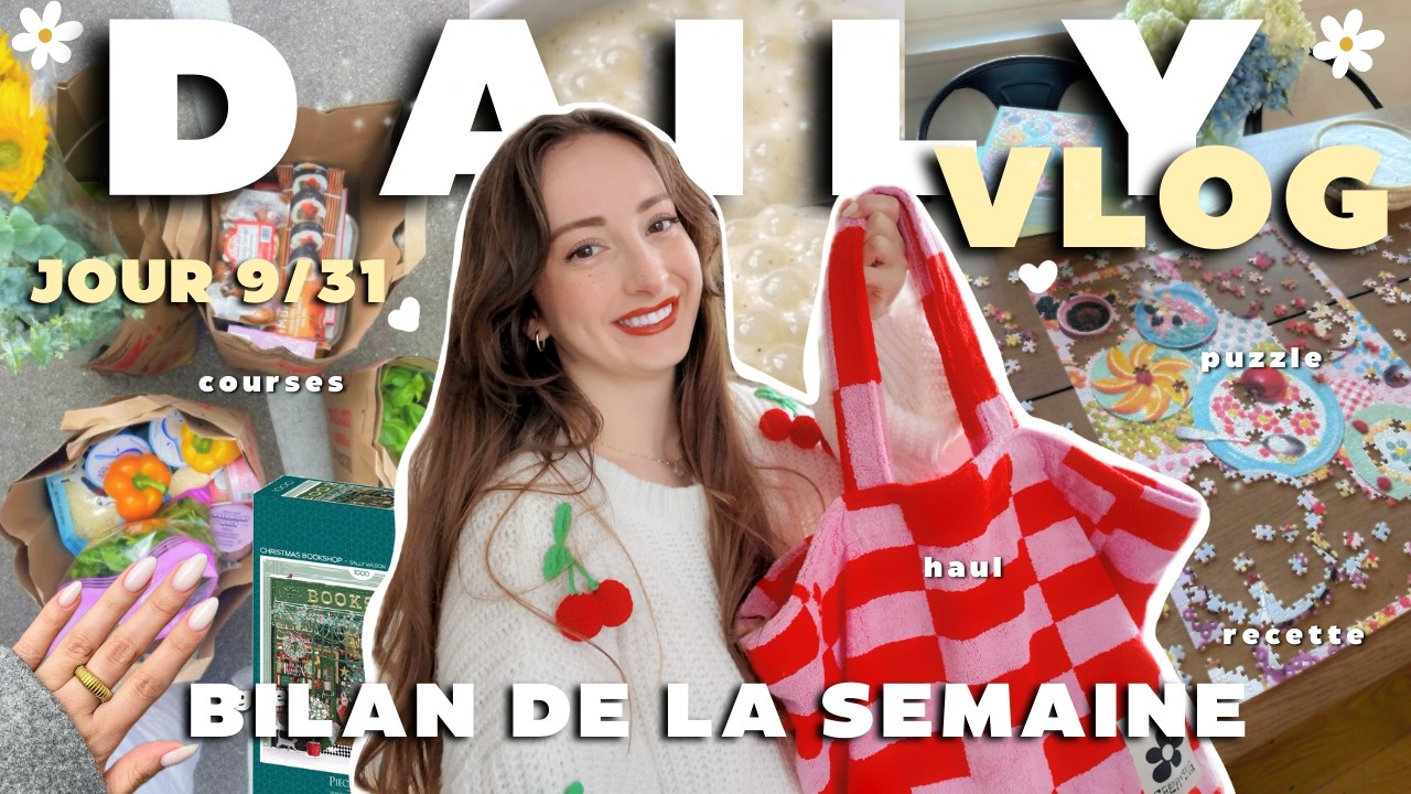 Ep 9 ► BILAN DE LA SEMAINE : courses, haul, ongles, pâtisserie, puzzle 🧩
