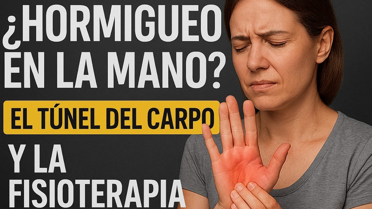 ¿Hormigueo en la mano? El túnel del carpo y la fisioterapia 
