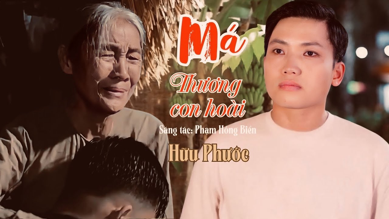 MÁ THƯƠNG CON HOÀI | Hữu Phước cover | St: Phạm Hồng Biển | Ai nghe rồi cũng khóc theo vì thương Má
